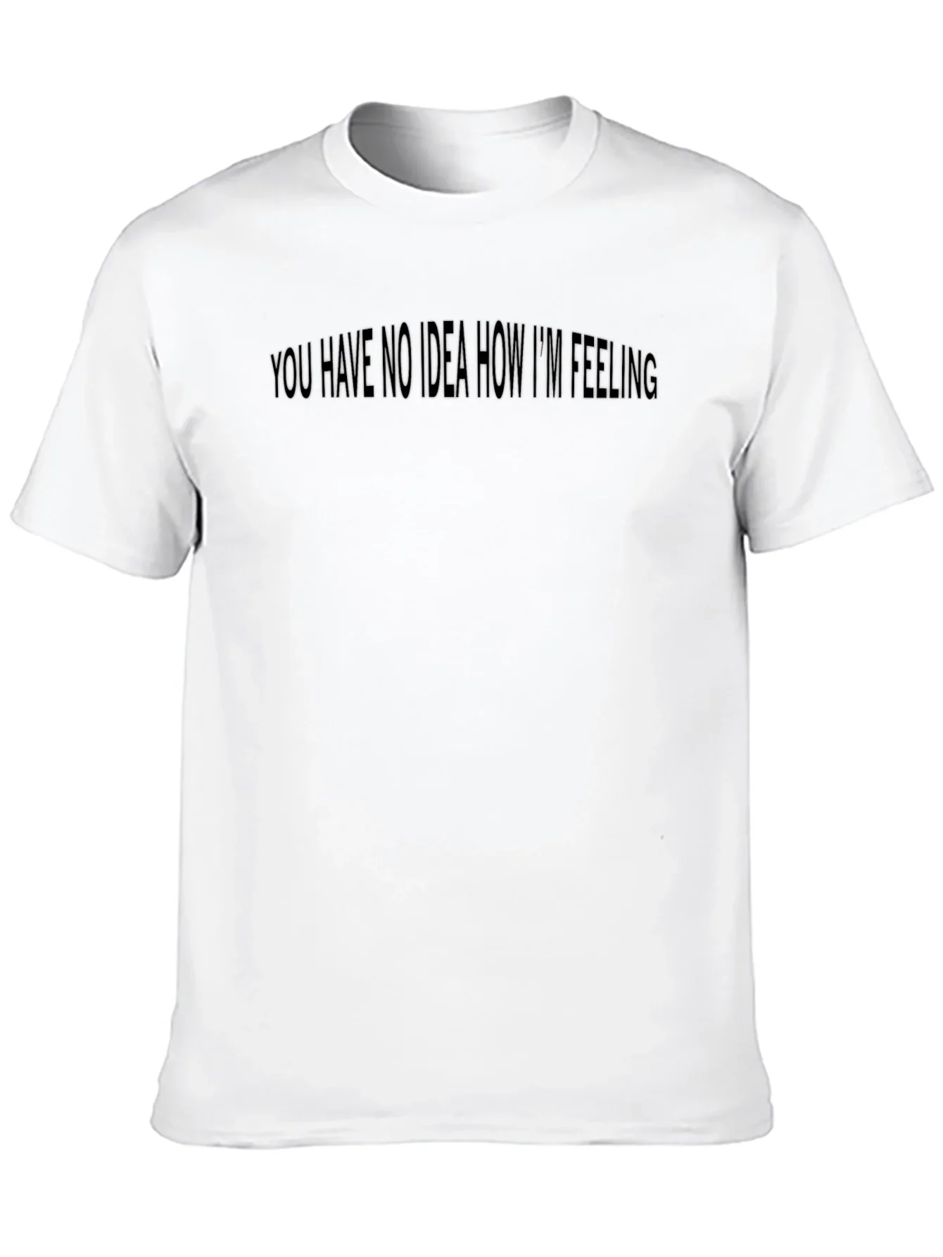 Expressive Black Tee: You Have No Idea