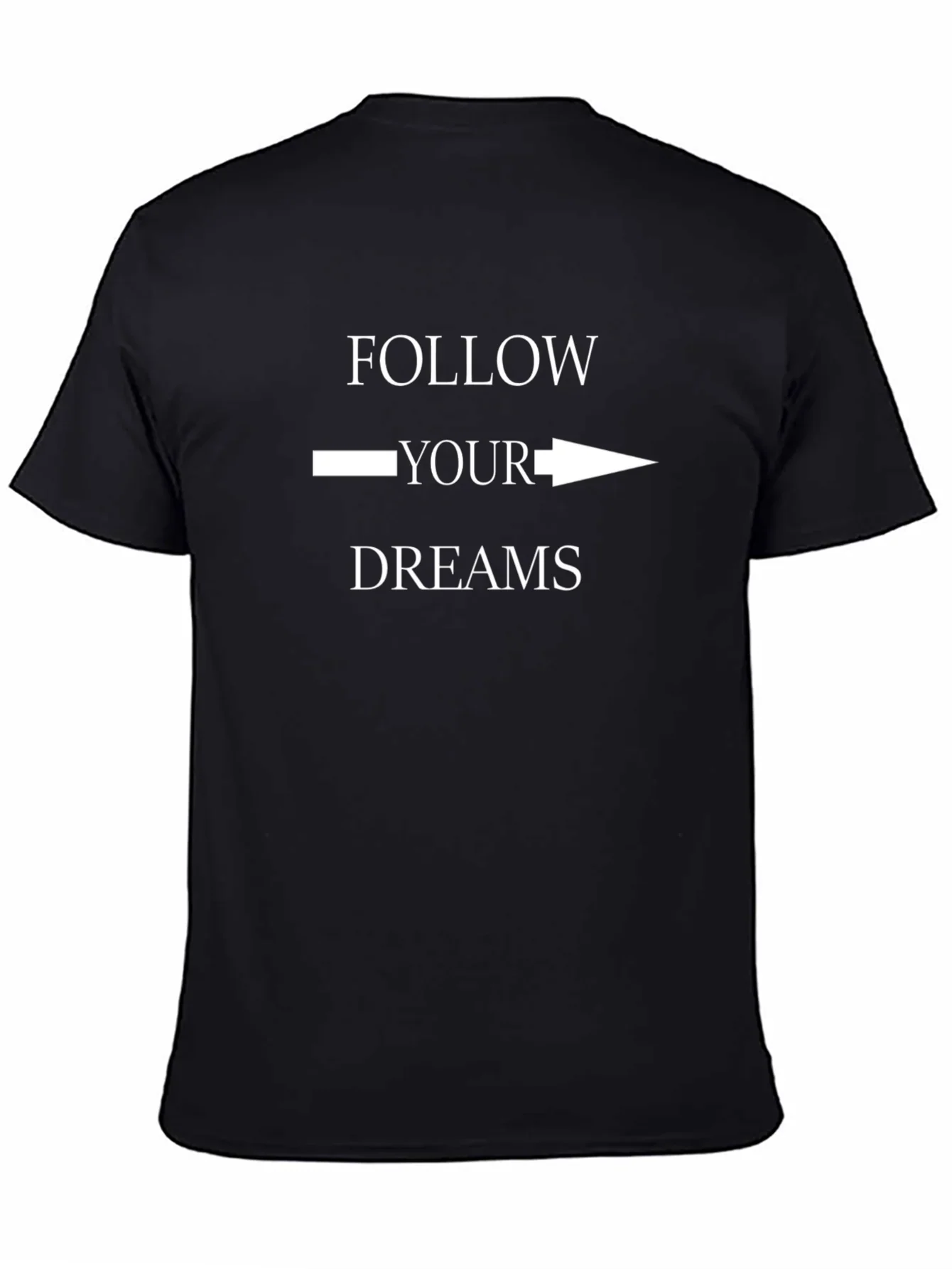 Follow Your Dreams Graphic Tee - Motivational Black T-Shirt