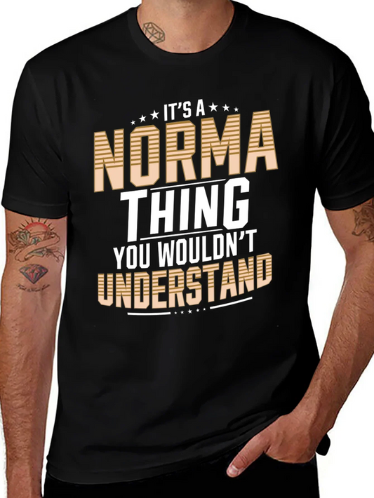 Its A Norma Thing T-Shirt