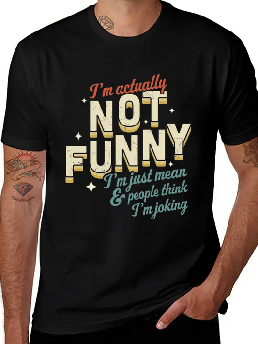 Funny T-Shirt: Im Not Funny