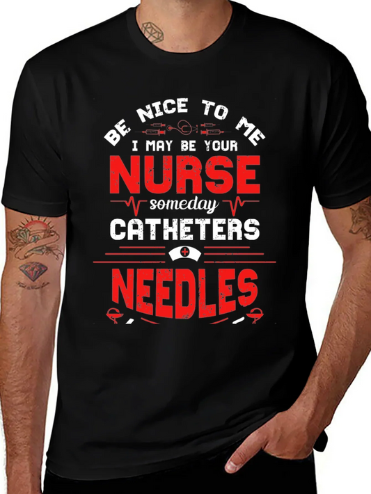 Be Nice To Me Nurse T-Shirt