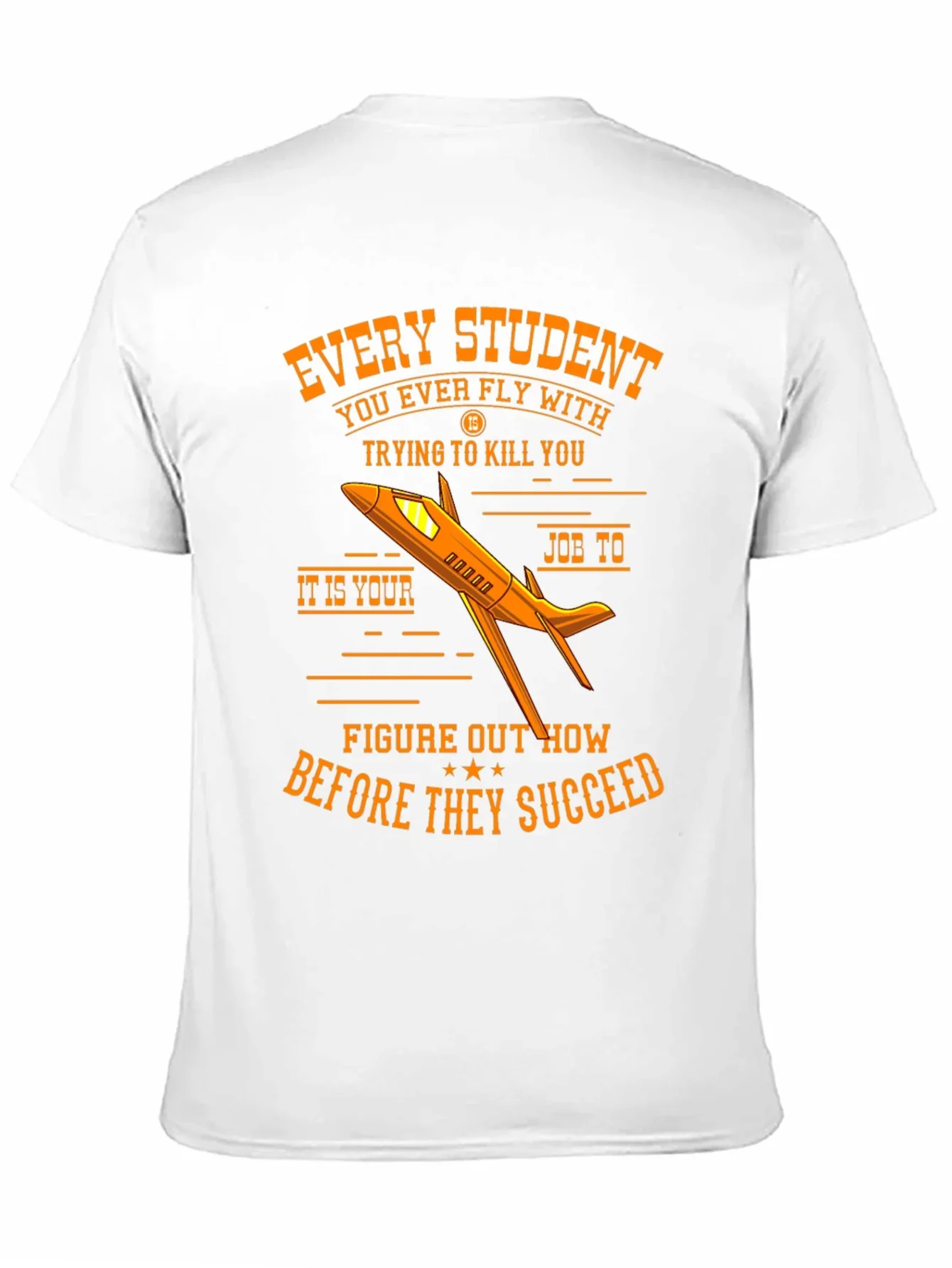 Every Student Pilot T-Shirt Funny Flight Instructor Gift
