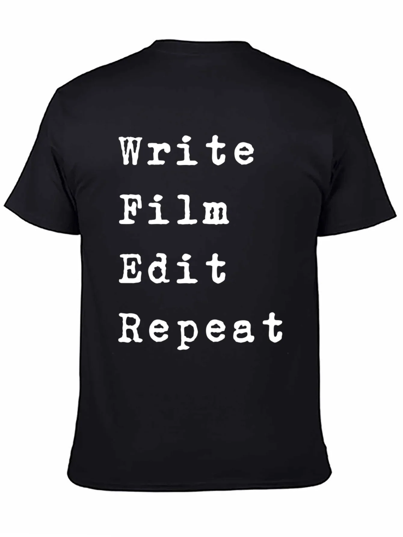 Write Film Edit Repeat Black T-Shirt