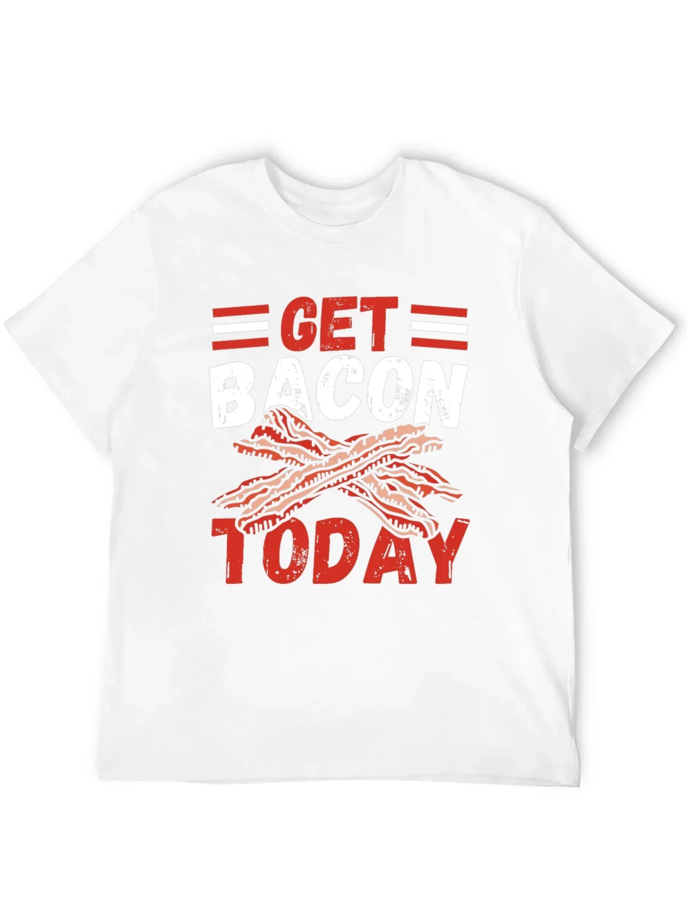 Get Bacon Today Graphic T-Shirt