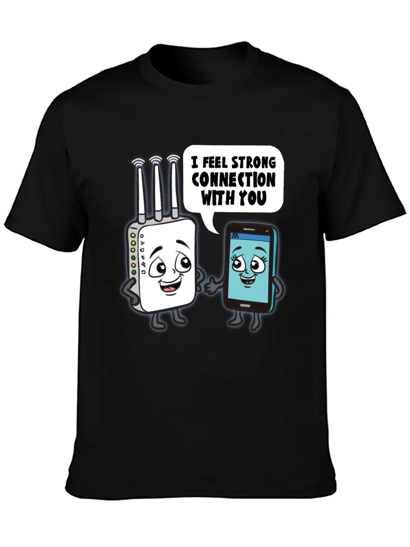 I Feel Strong Connection With You Graphic Tee