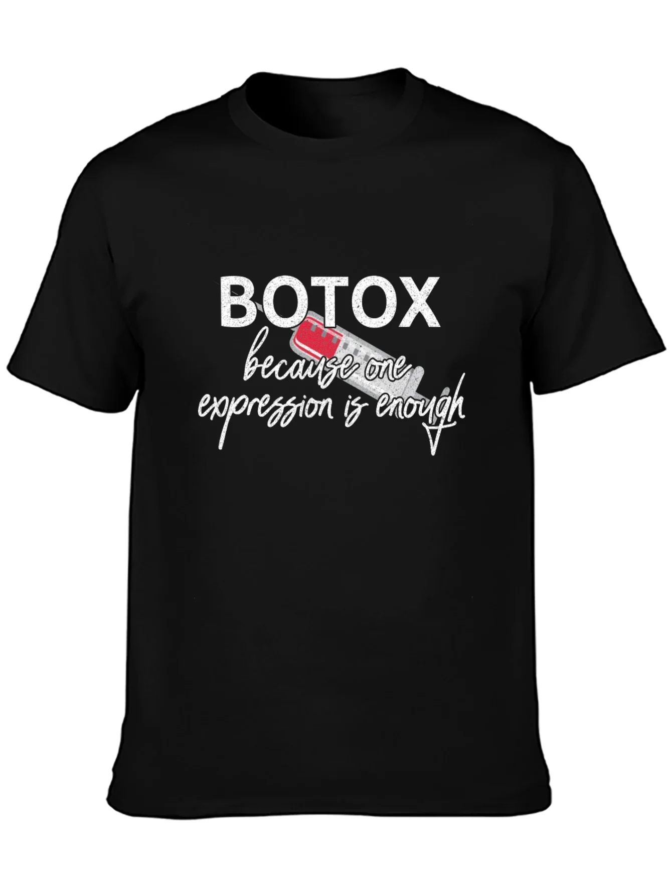 Botox Funny T-Shirt - One Expression Enough
